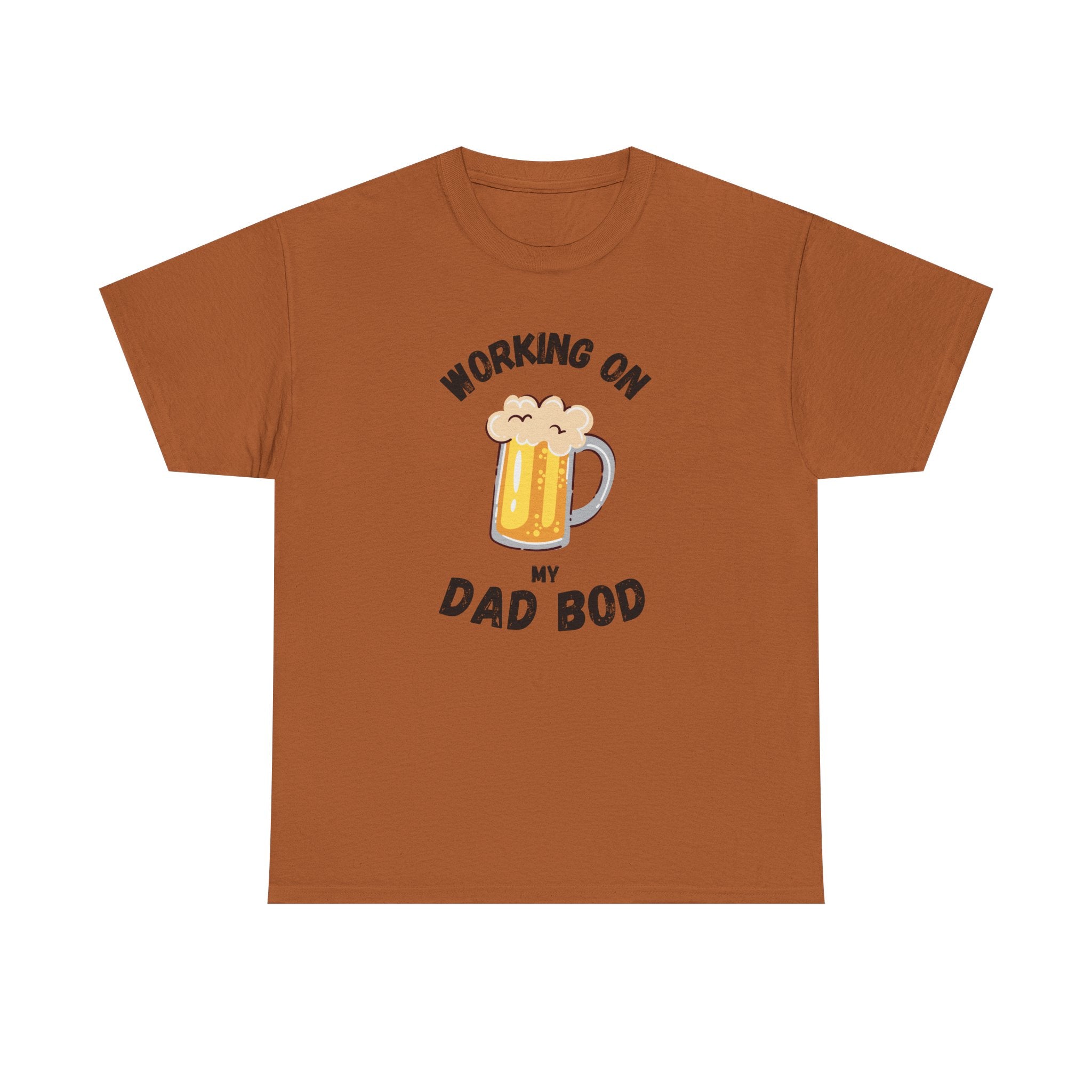 Working On My Dad Bod T-Shirt – Funny Beer Dad Gift