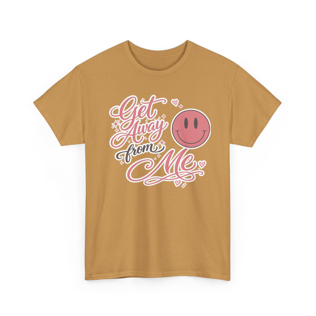 Get Away From Me T-shirt
