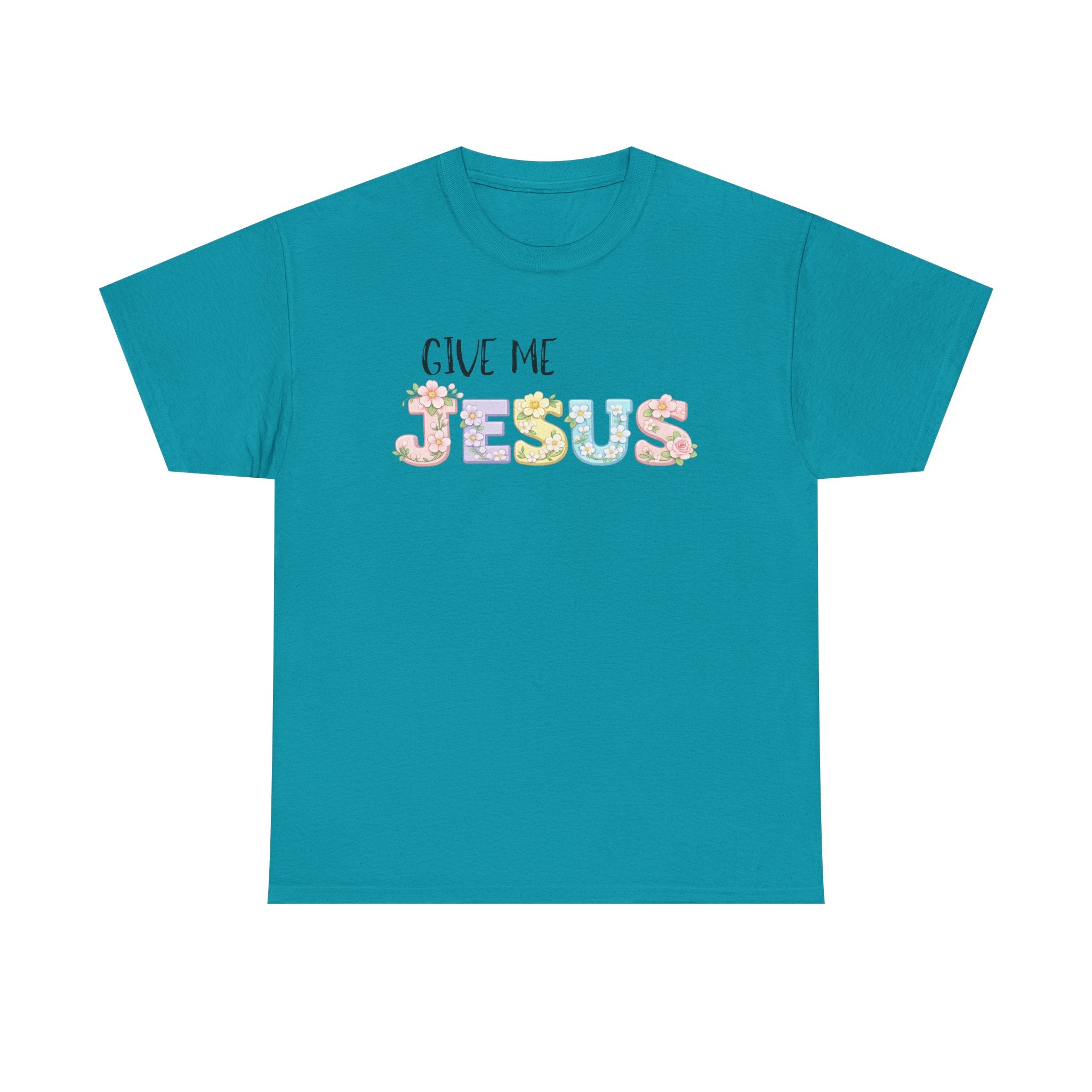 Give Me Jesus T-shirt