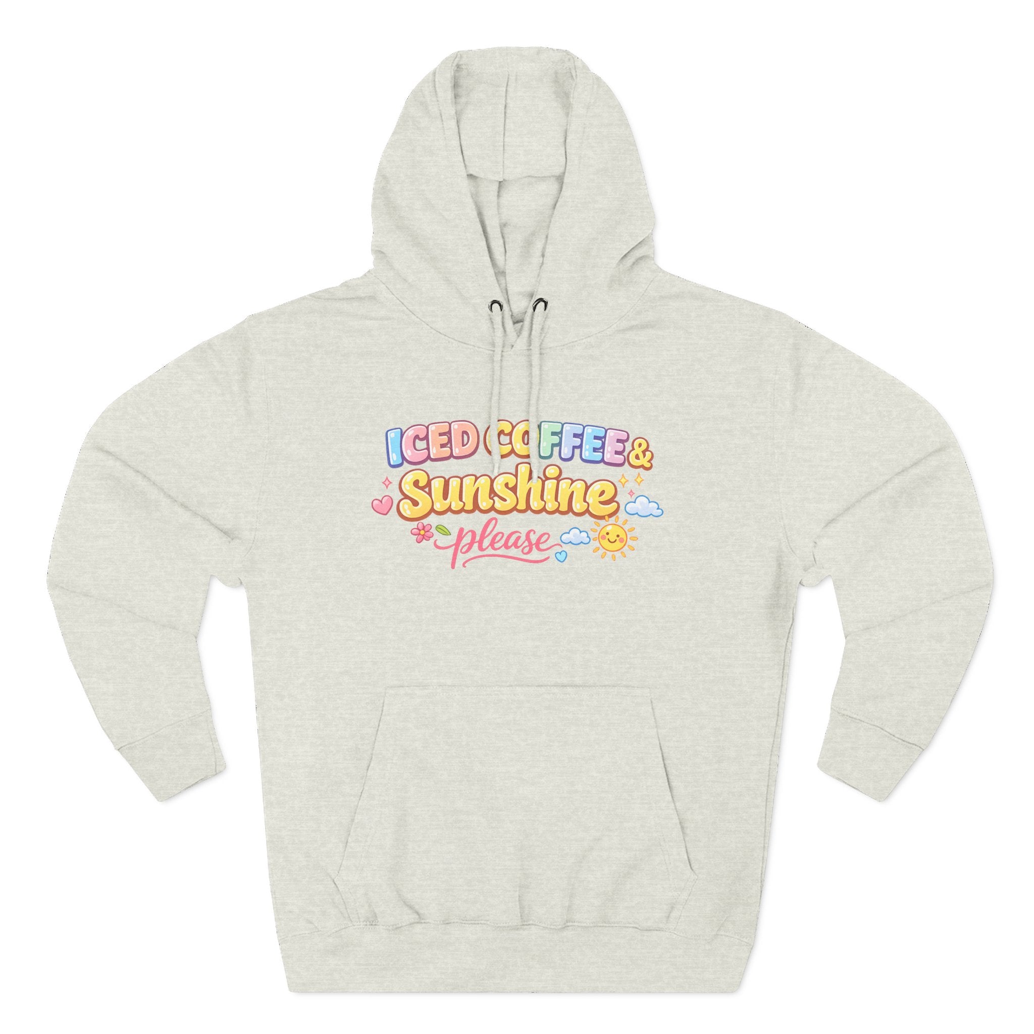 Iced Coffee & Sunshine Please Hoodie