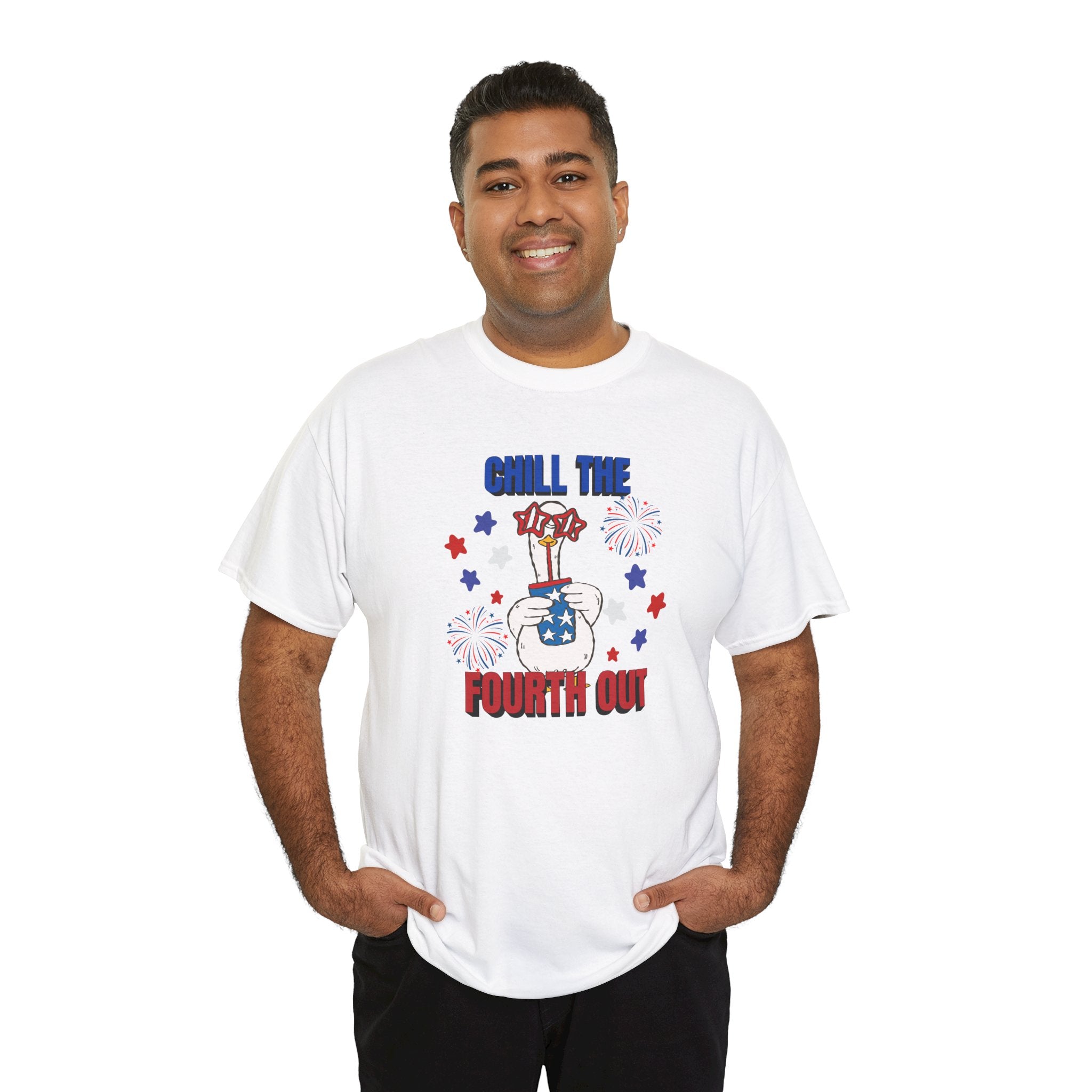Chill the FOURTH Out - Funny Goose T-Shirt