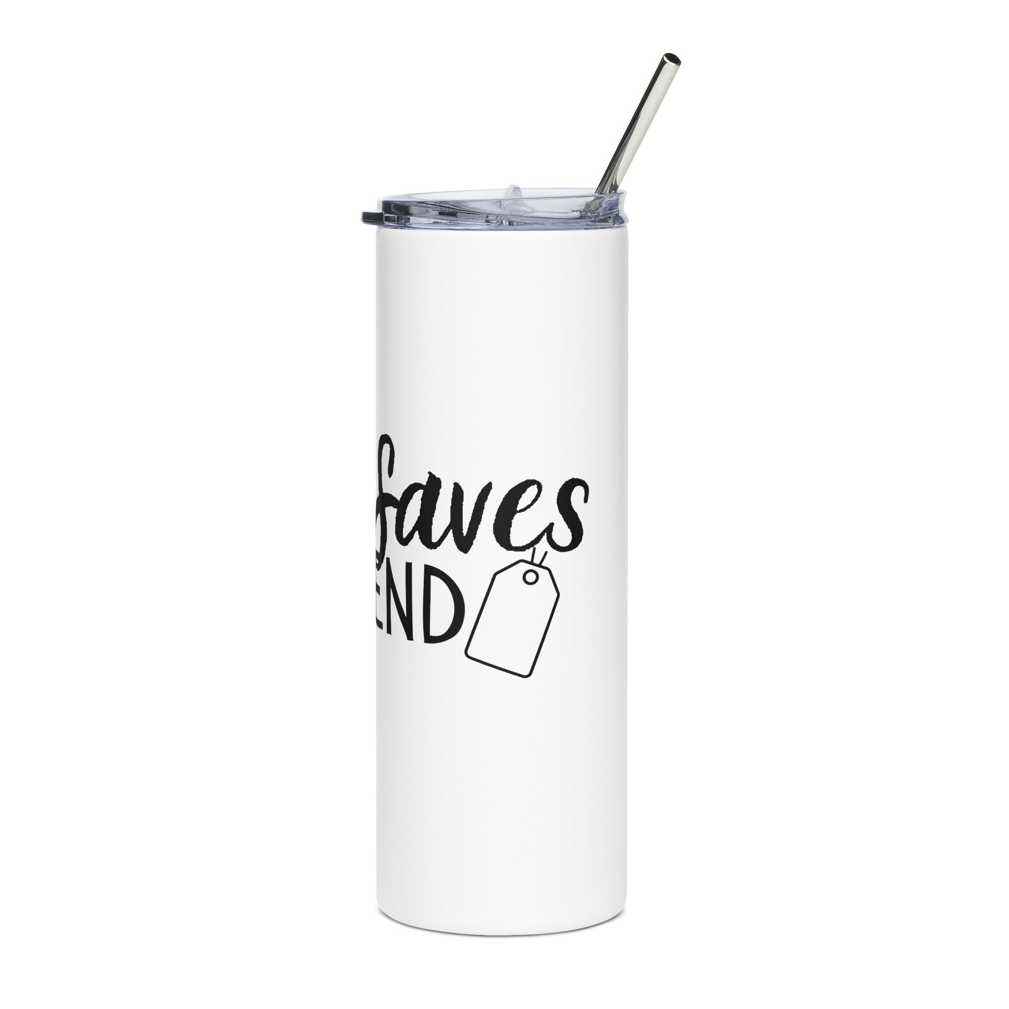 Jesus saves I spend Stainless Steel Tumbler, 20oz