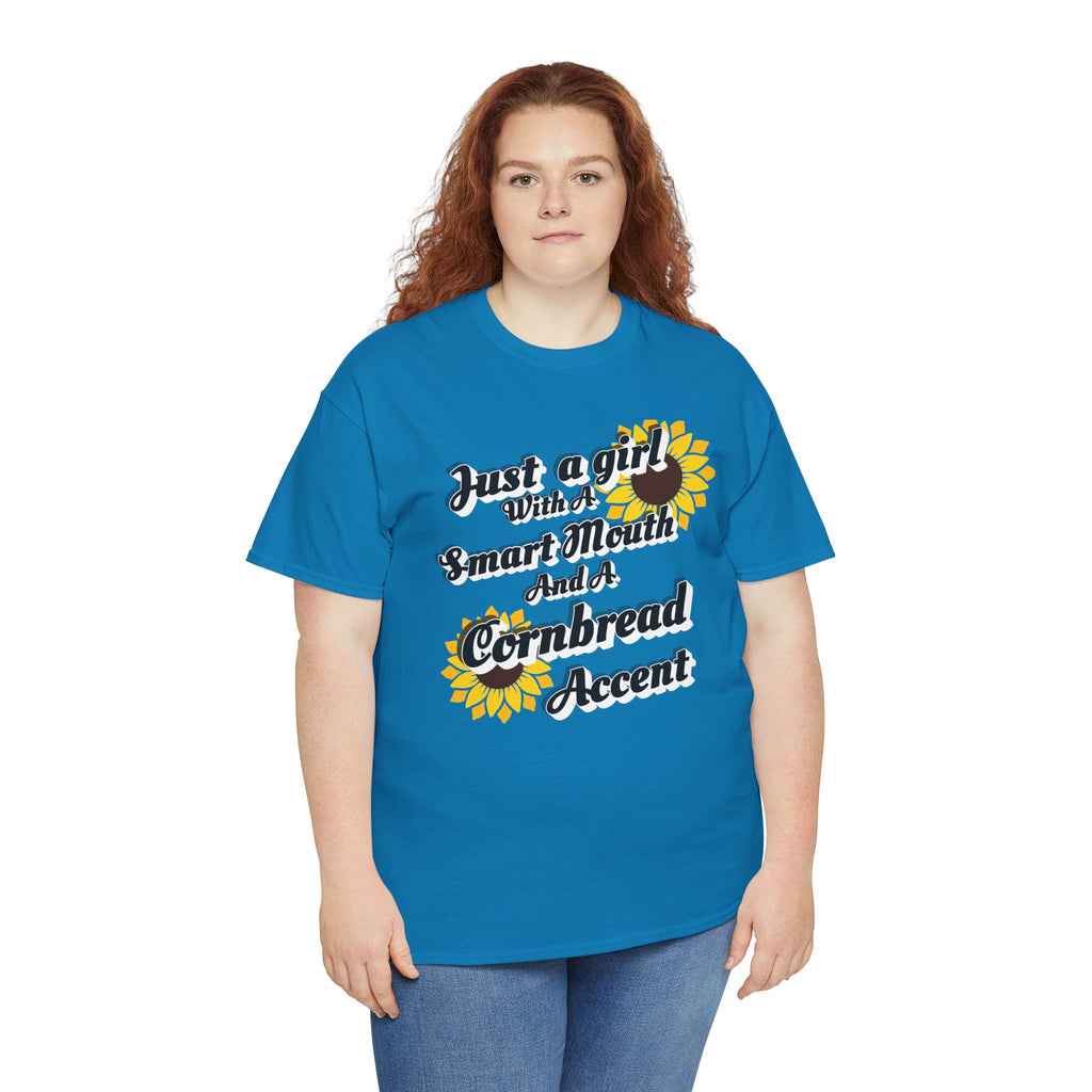 Cornbread Accent T-Shirt – "Just a Girl with a Smart Mouth and a Cornbread Accent" Sunflower Graphic