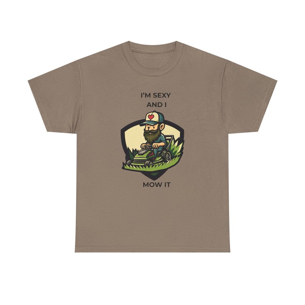 Funny Lawn Care T-Shirt — "I'm Sexy and I Mow It" Gardening Tee