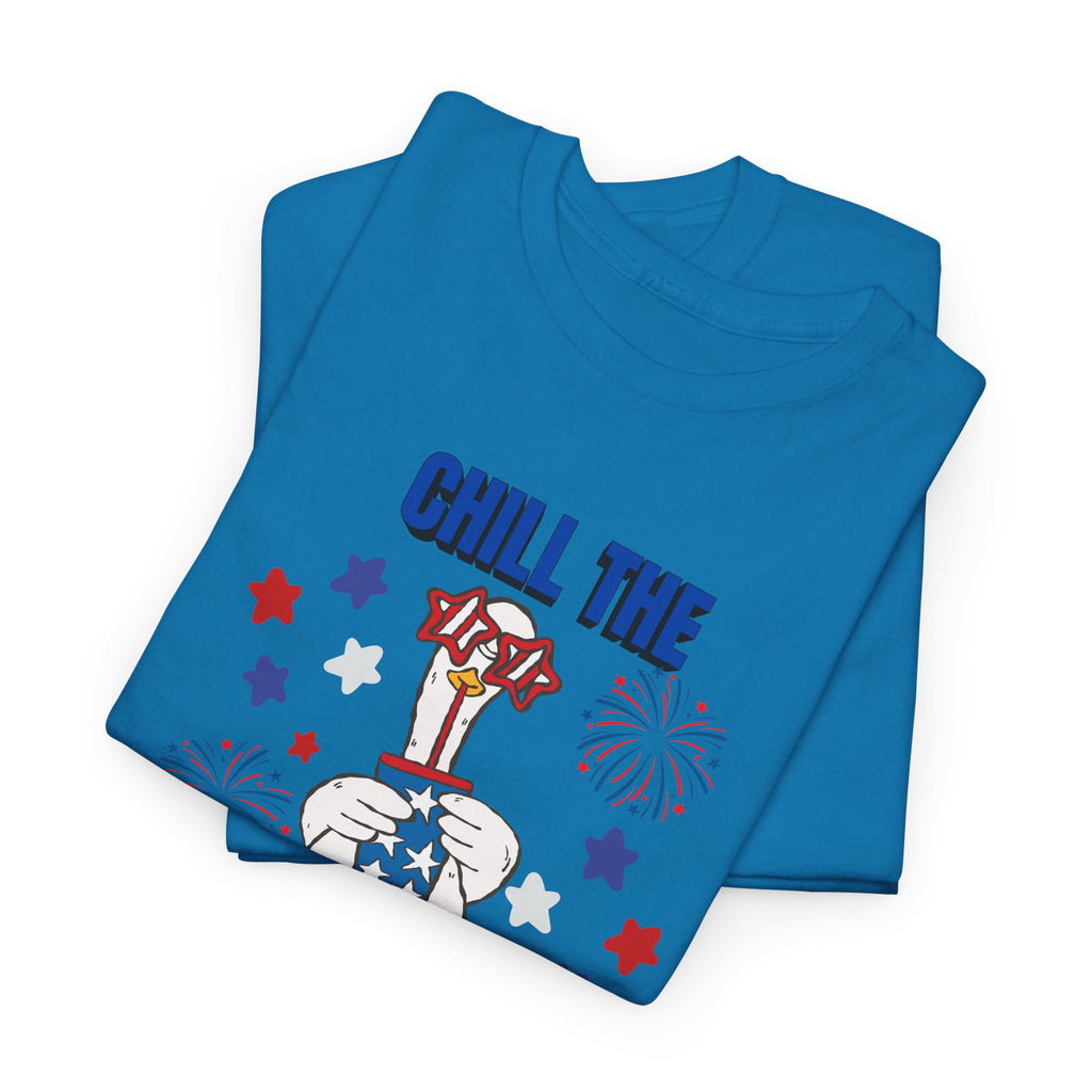 Chill the FOURTH Out - Funny Goose T-Shirt