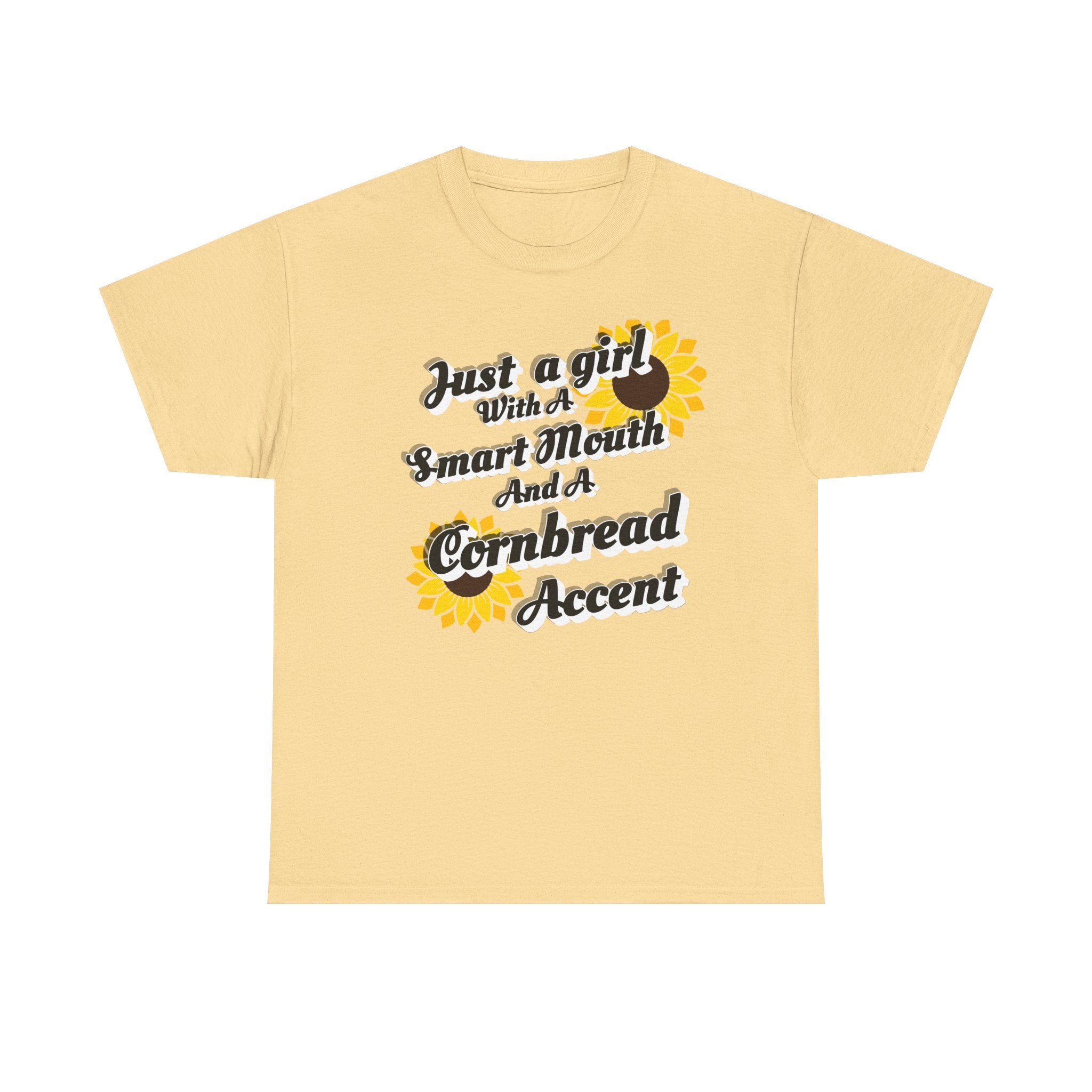 Cornbread Accent T-Shirt – "Just a Girl with a Smart Mouth and a Cornbread Accent" Sunflower Graphic