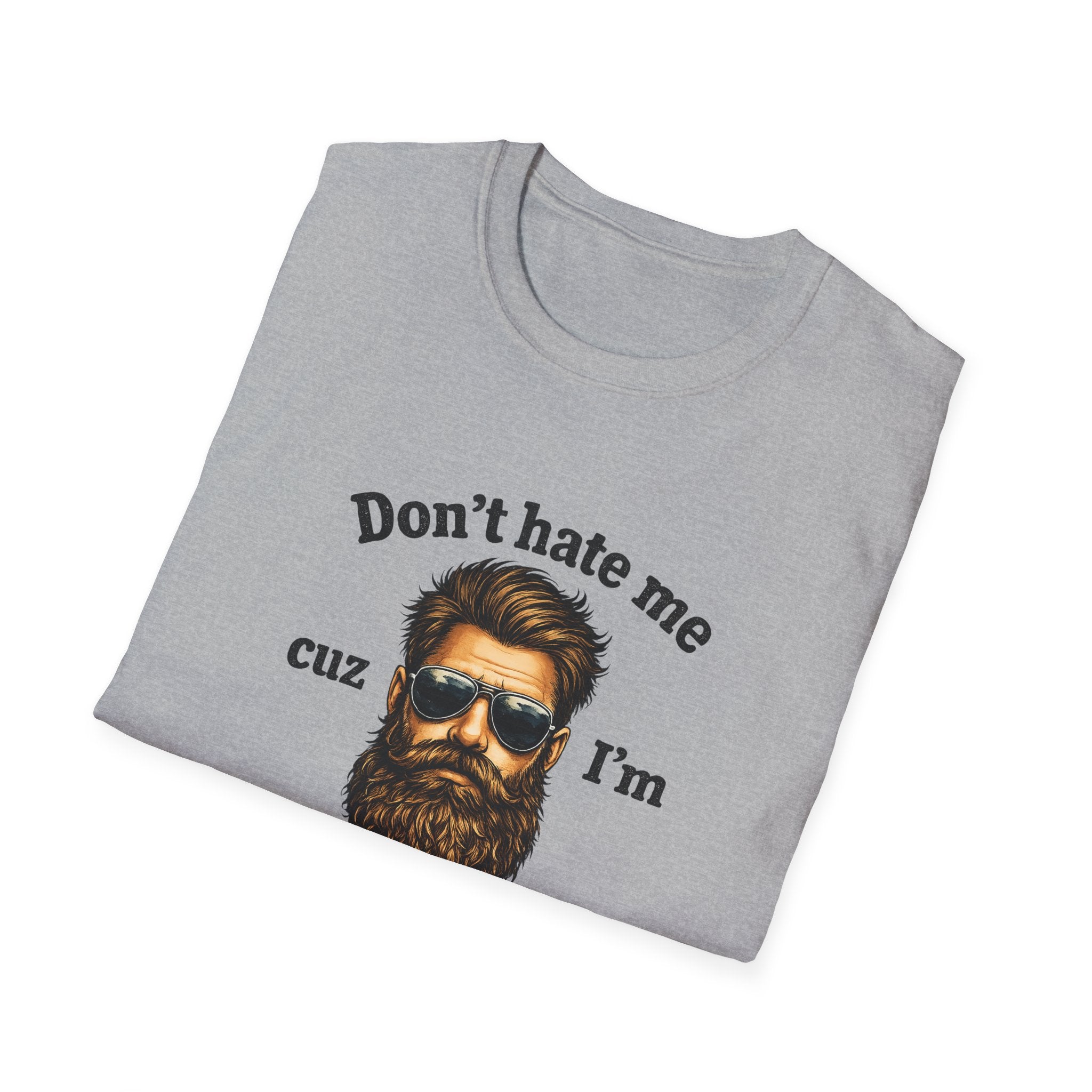 Beardaful T‑Shirt — "Don't hate me cuz I'm Beardaful" Funny Beard Lover Tee