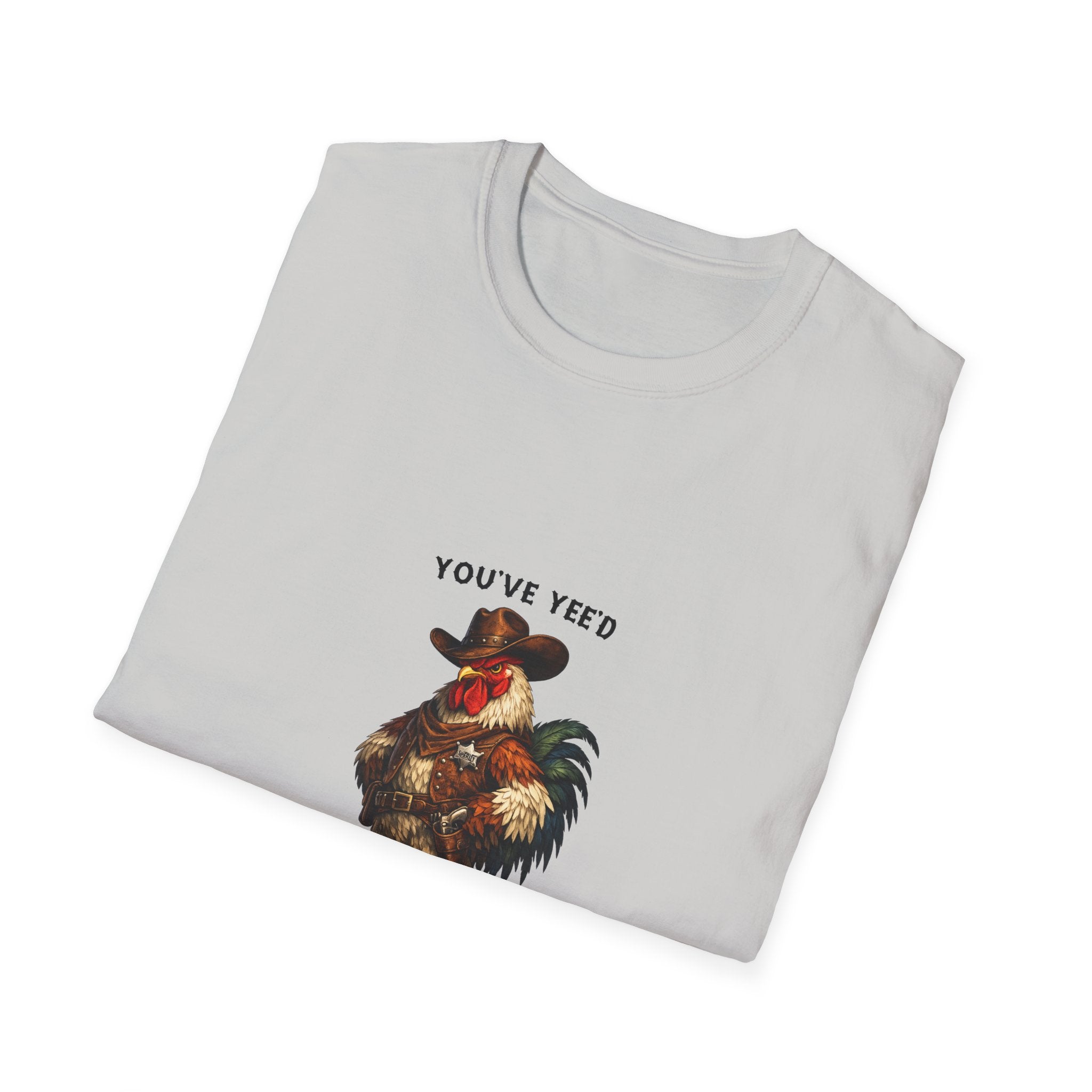 Rooster Joke T-Shirt — “You’ve yeed Your Last Haw” Funny Farm Animal Tee