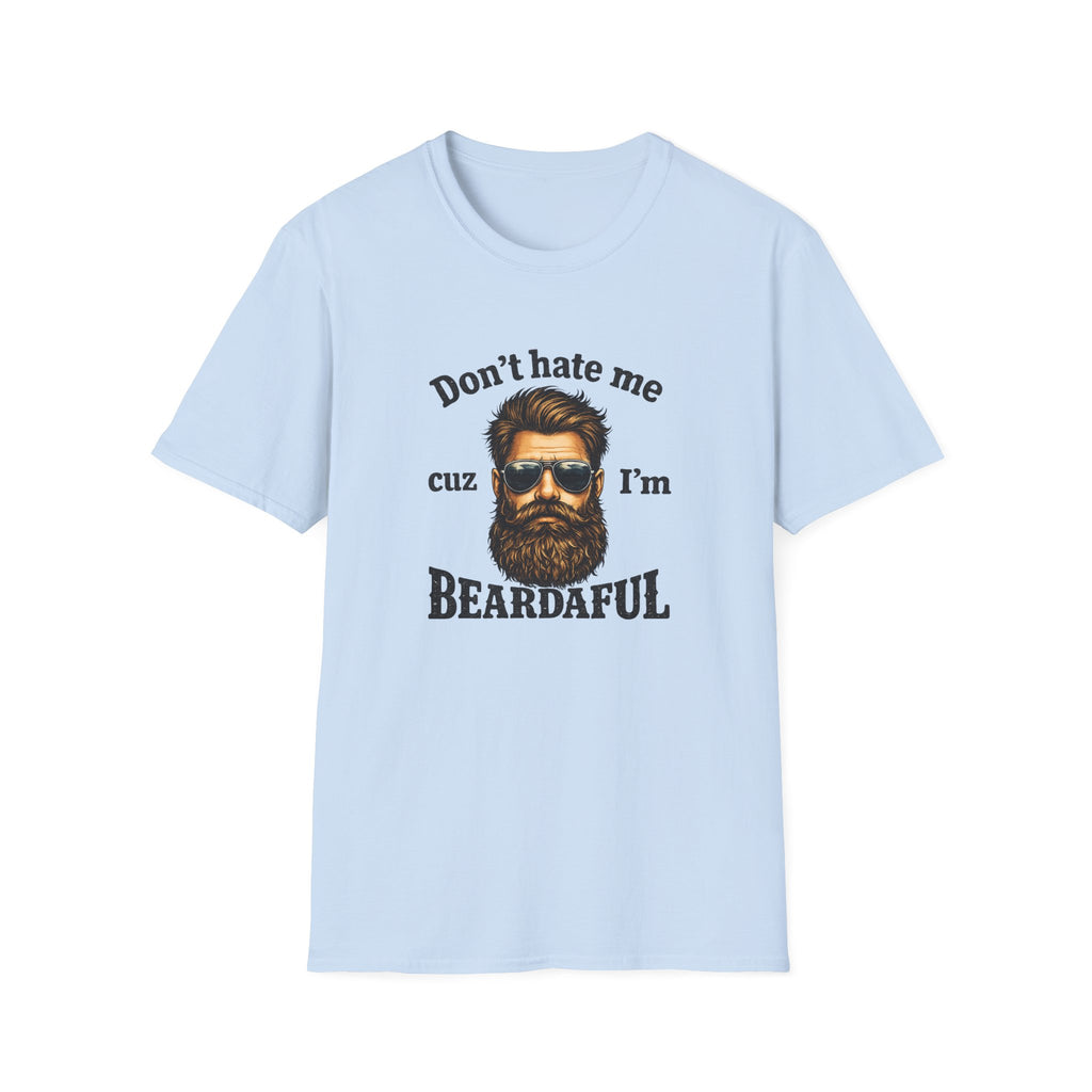 Beardaful T‑Shirt — "Don't hate me cuz I'm Beardaful" Funny Beard Lover Tee