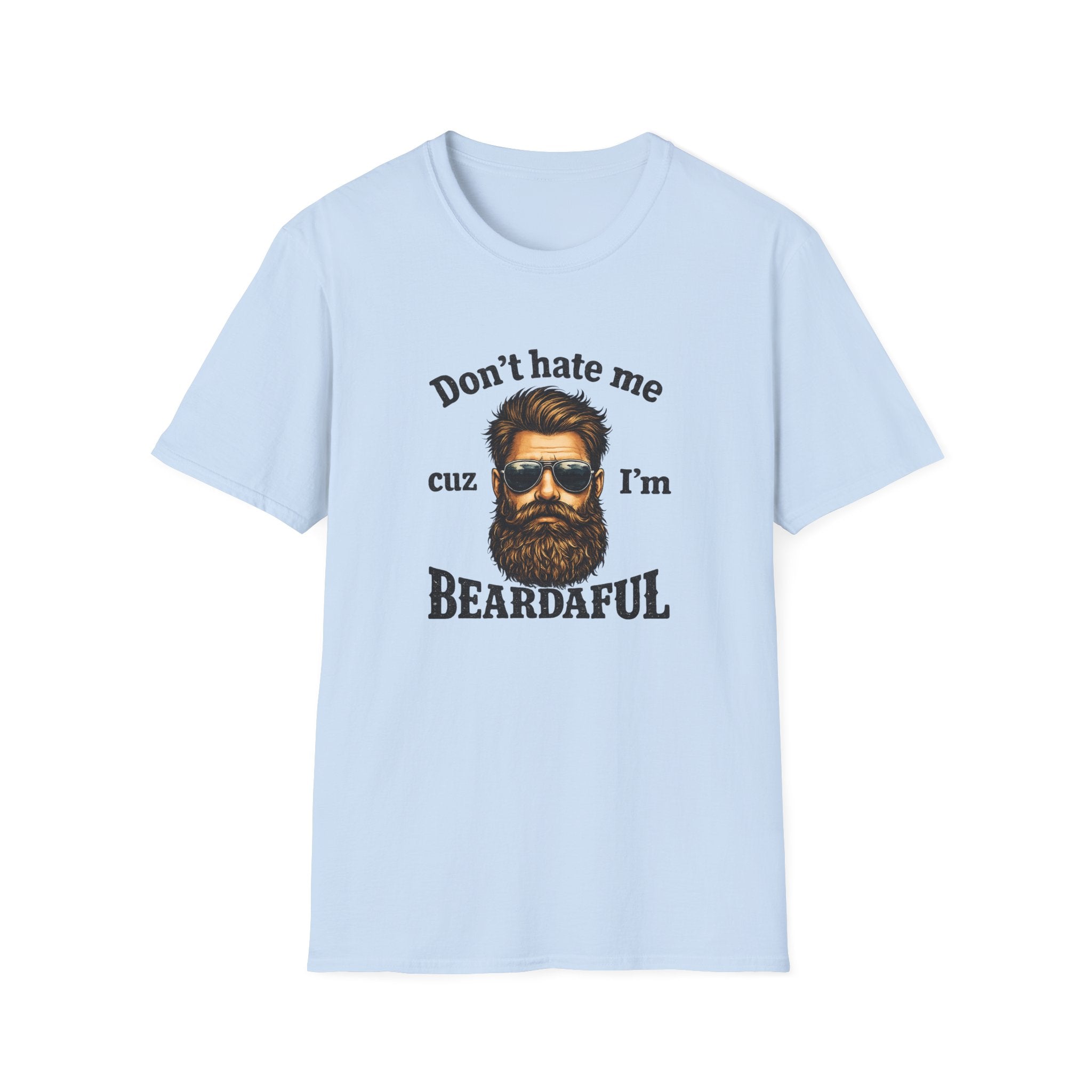 Beardaful T‑Shirt — "Don't hate me cuz I'm Beardaful" Funny Beard Lover Tee