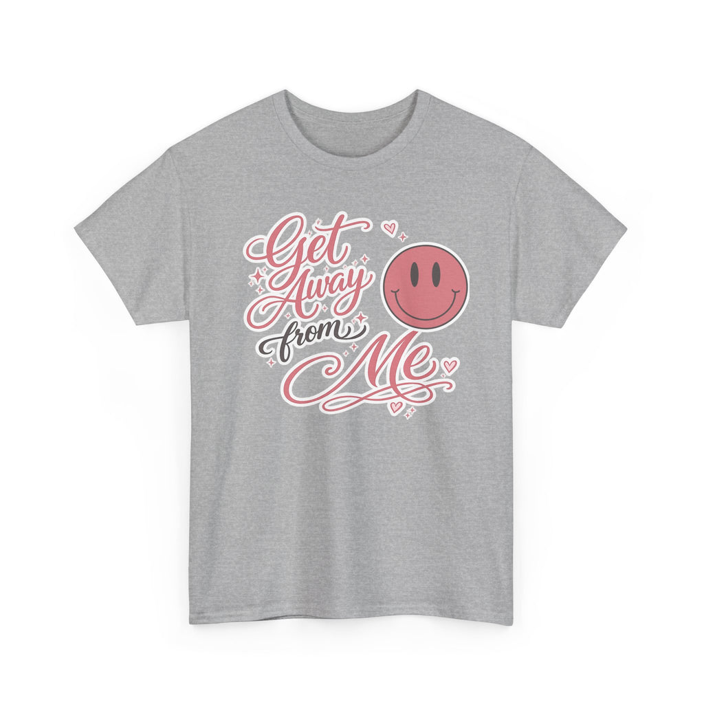 Get Away From Me T-shirt