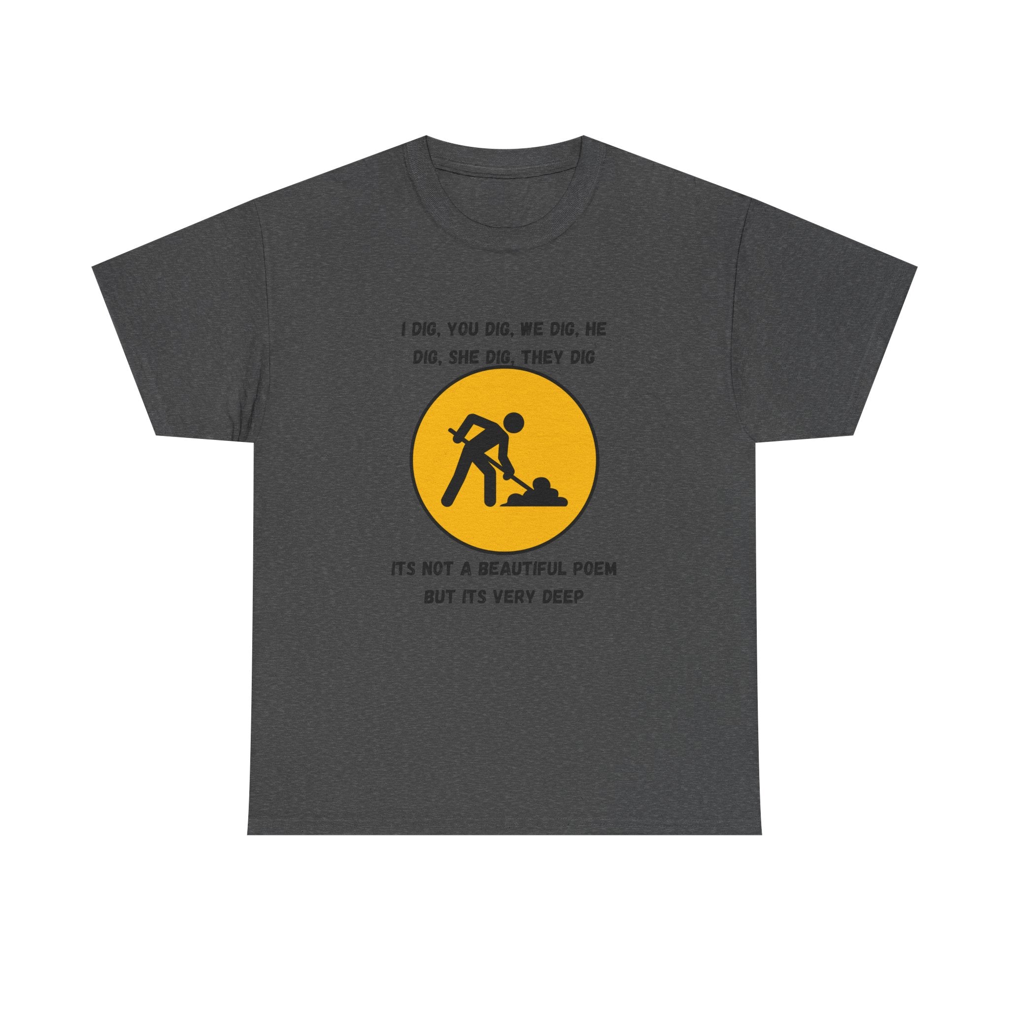 Funny Construction Worker T‑Shirt — "It's Not a Beautiful Poem But It's Very Deep"