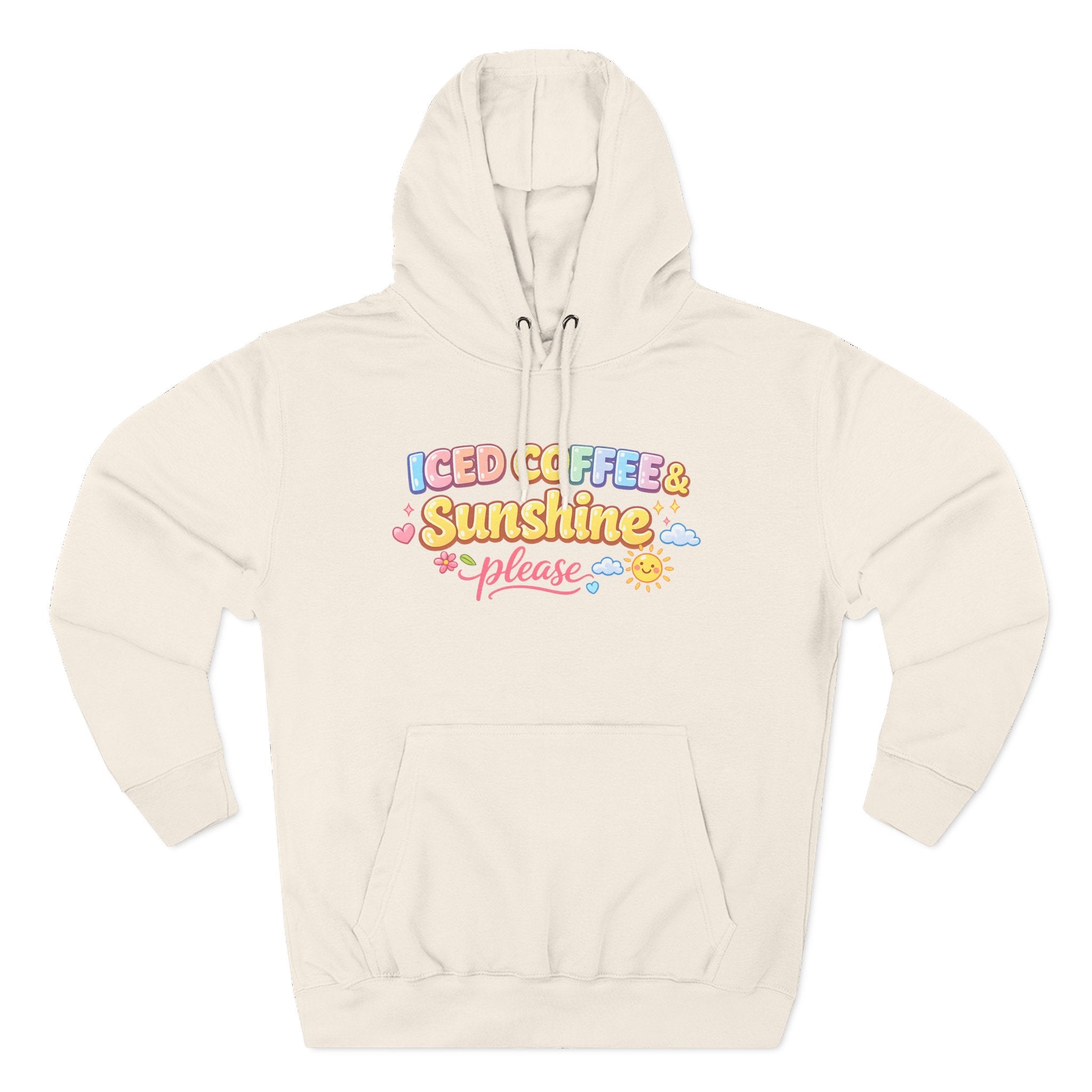 Iced Coffee & Sunshine Please Hoodie