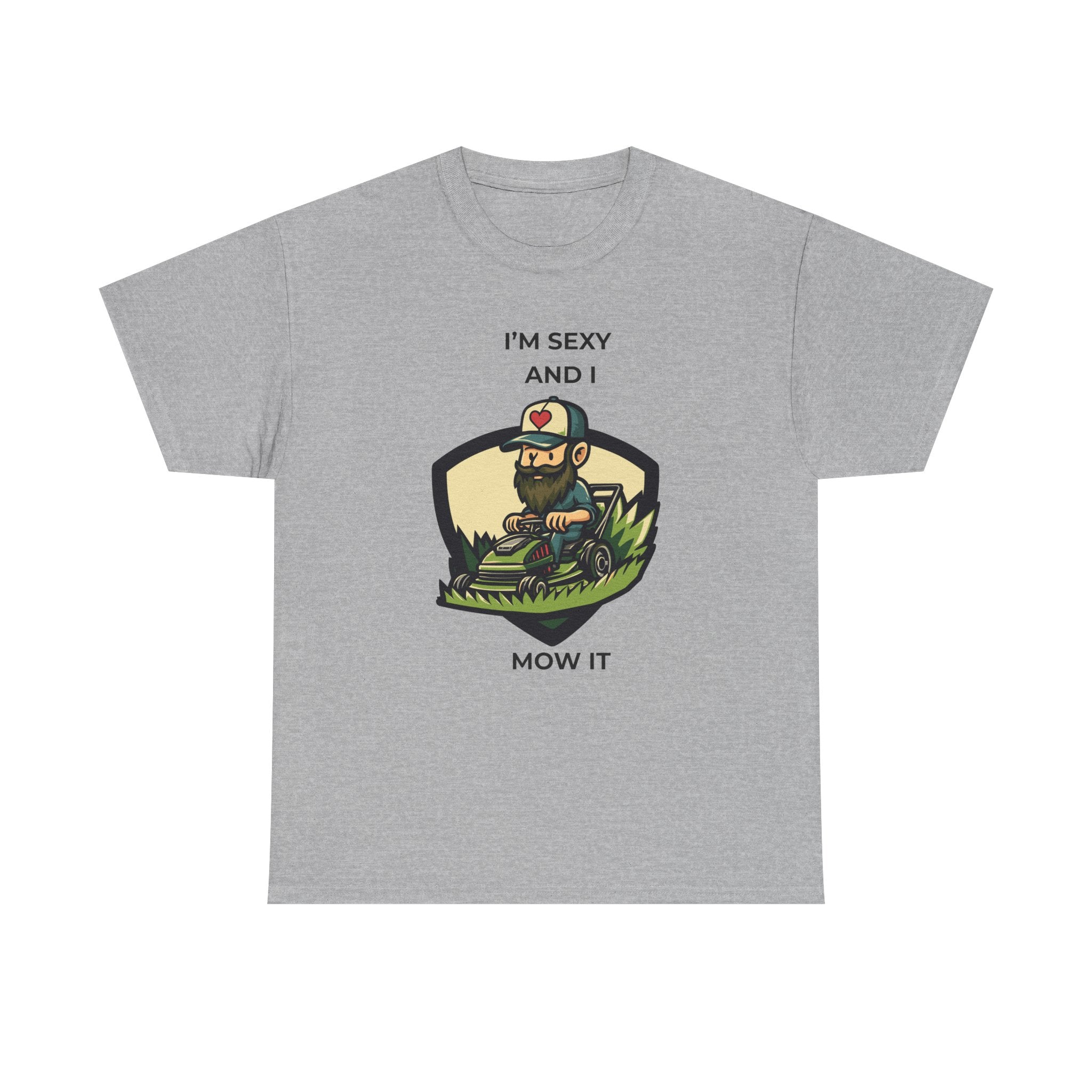 Funny Lawn Care T-Shirt — "I'm Sexy and I Mow It" Gardening Tee