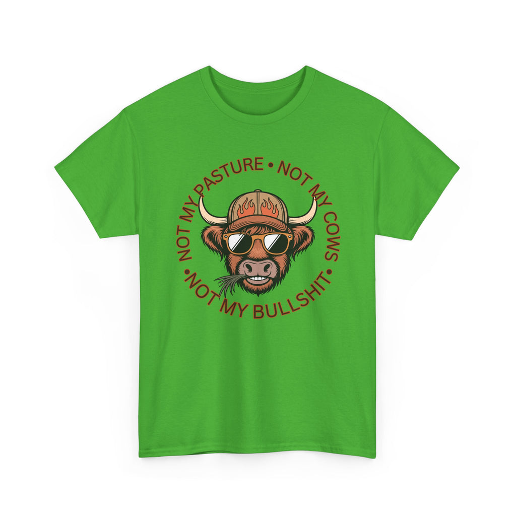 Not My Pasture Not My Cows Tee
