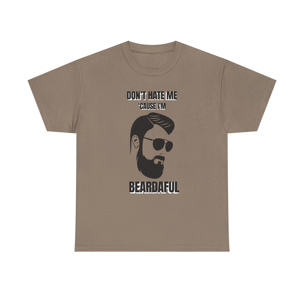Beardaful t-shirt- Don't Hate me Cause I'm Beardaful 2