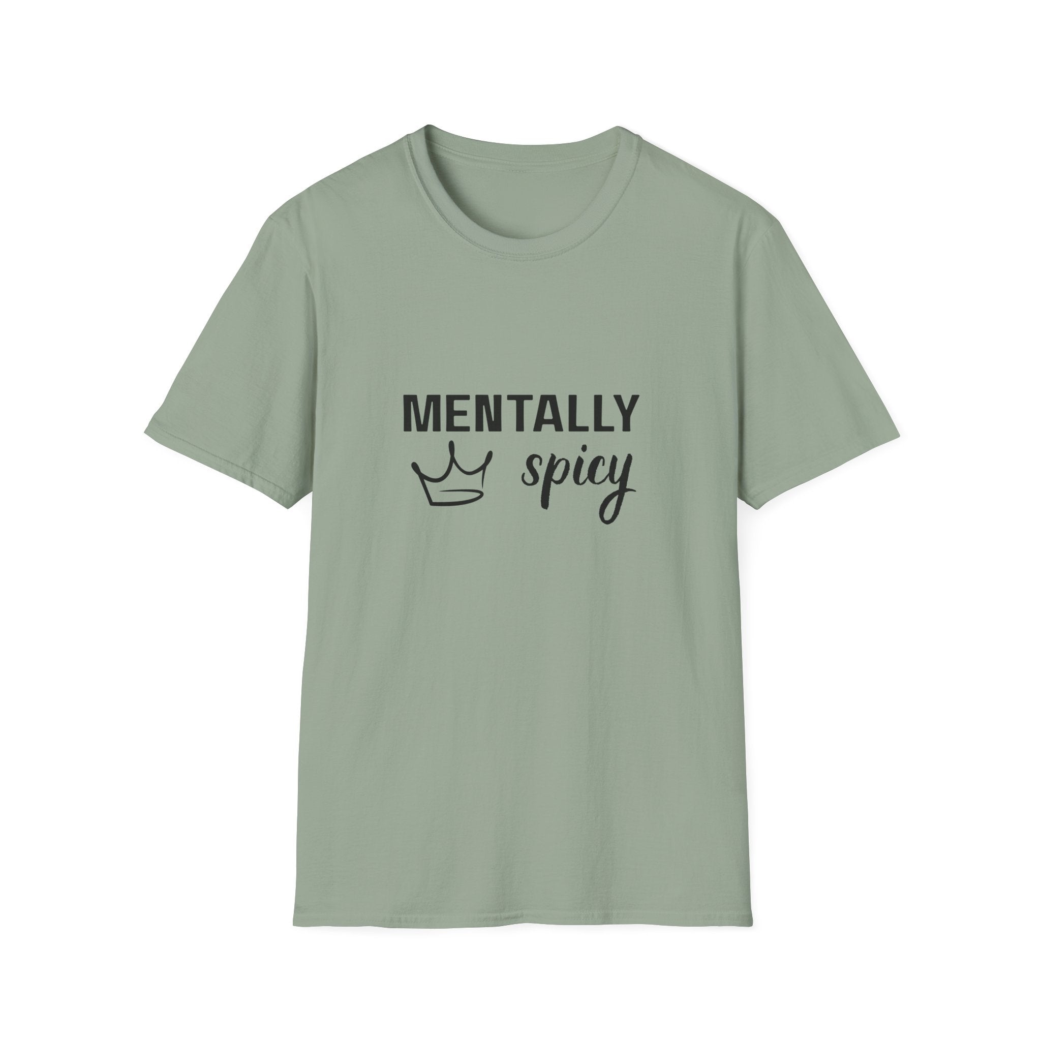 Mentally Spicy T-Shirt — Funny Crown Graphic Tee for Sassy Women