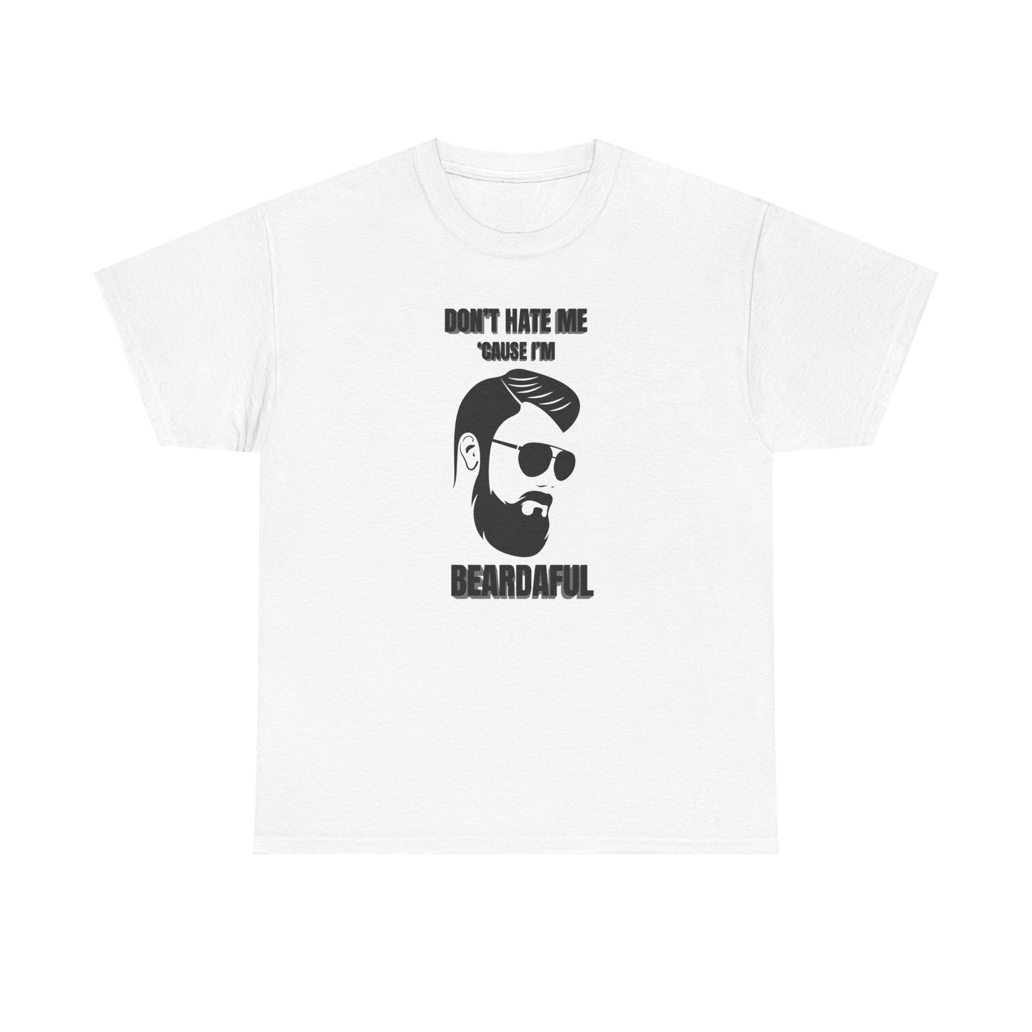 Beardaful T-Shirt - "Don’t Hate Me Because I’m Beardaful"
