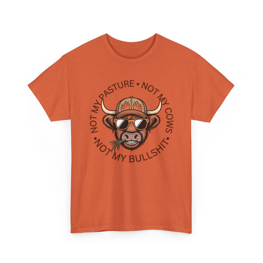Not My Pasture Not My Cows Tee