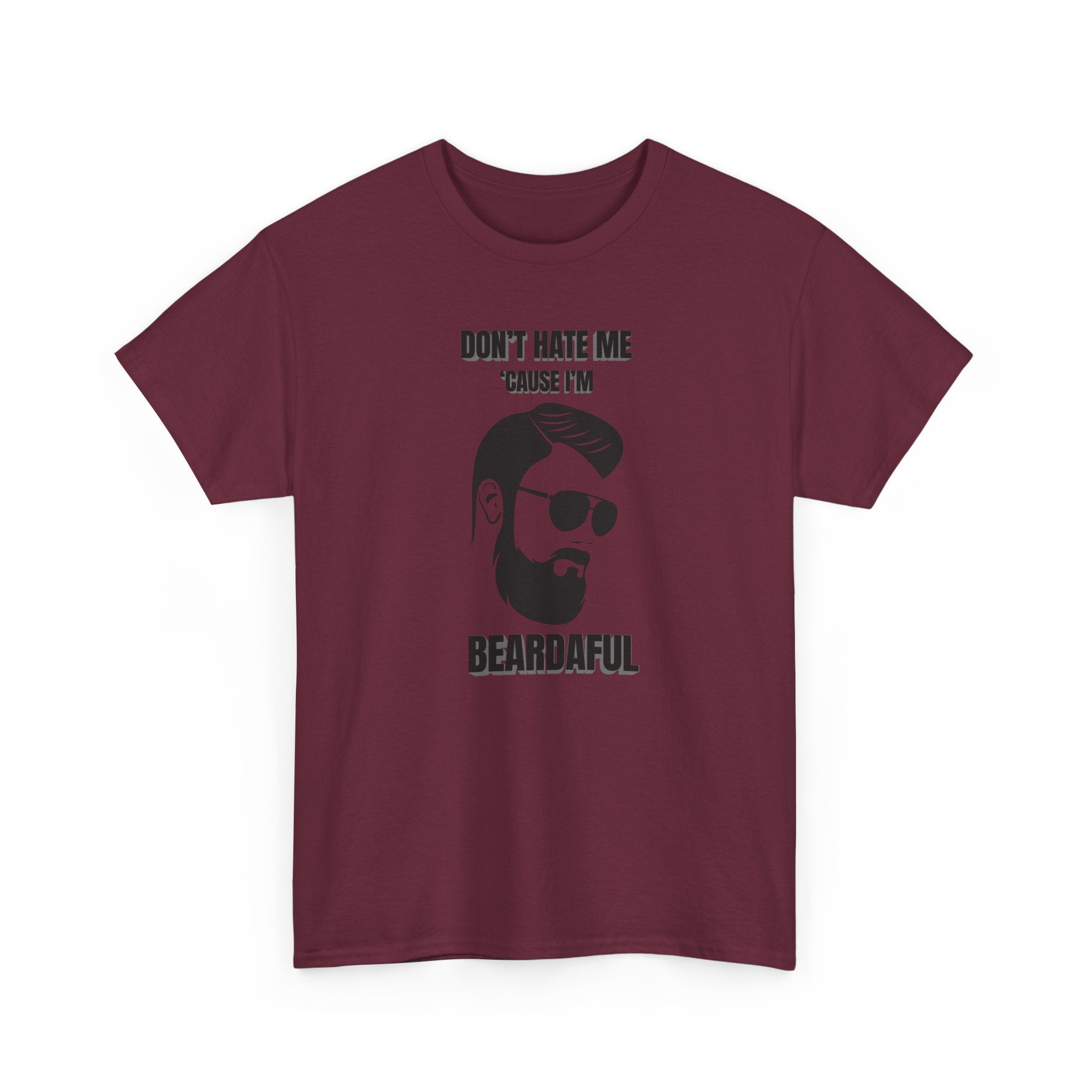 Beardaful T-Shirt - "Don’t Hate Me Because I’m Beardaful"