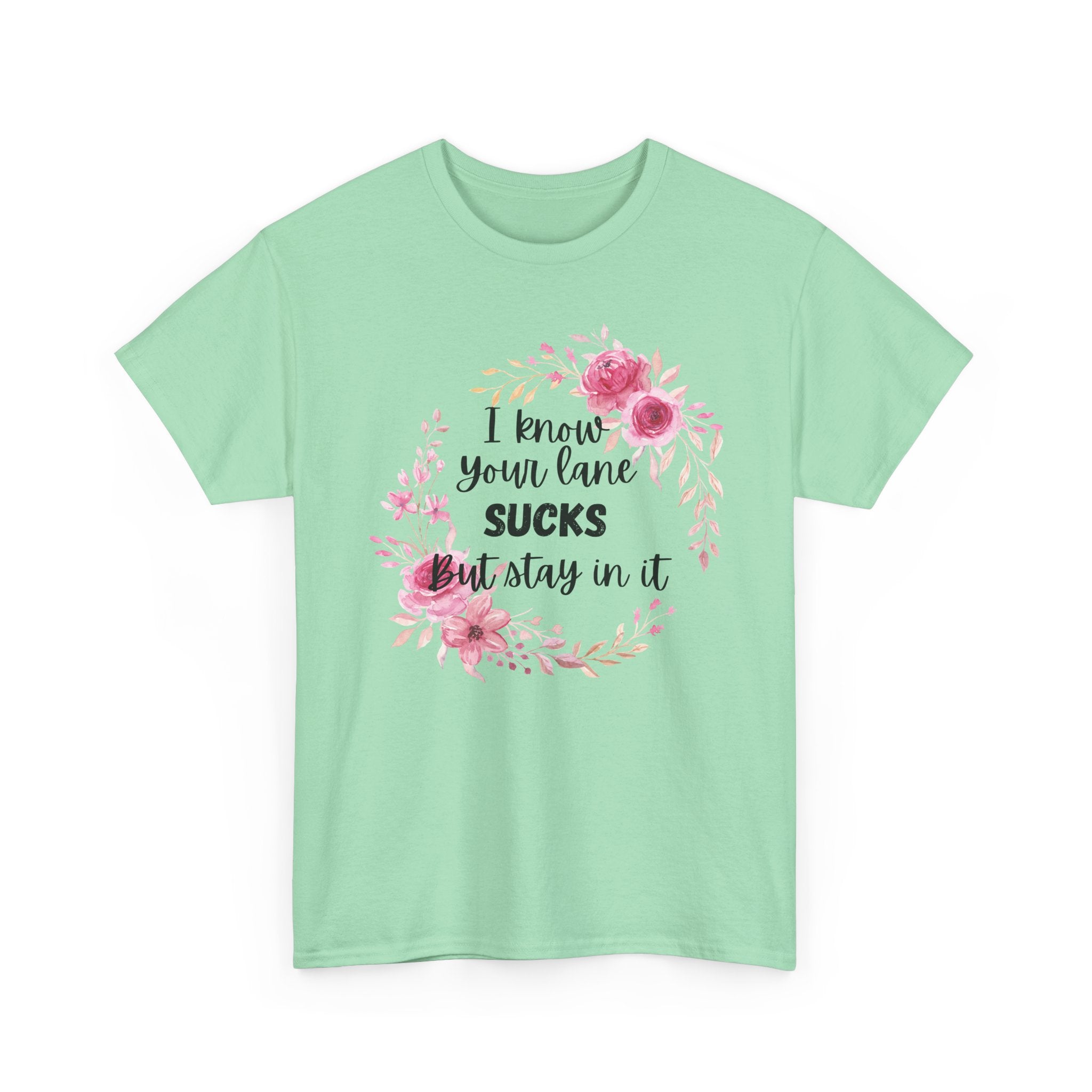 Stay in Your Lane T-shirt