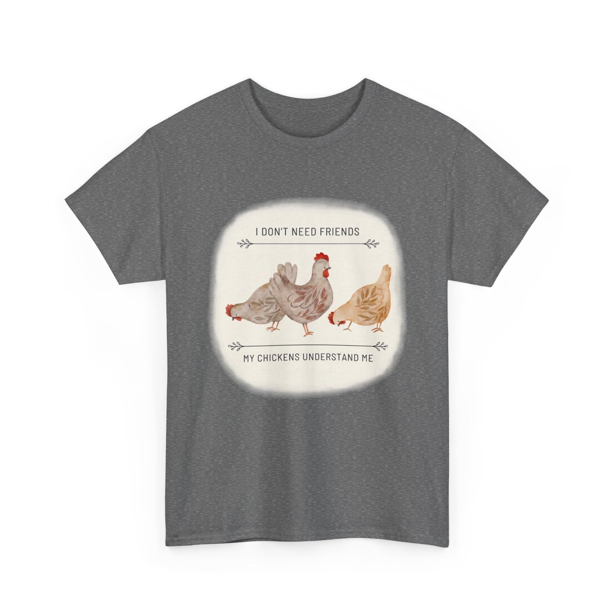 My Chikens Understand Me T-shirt
