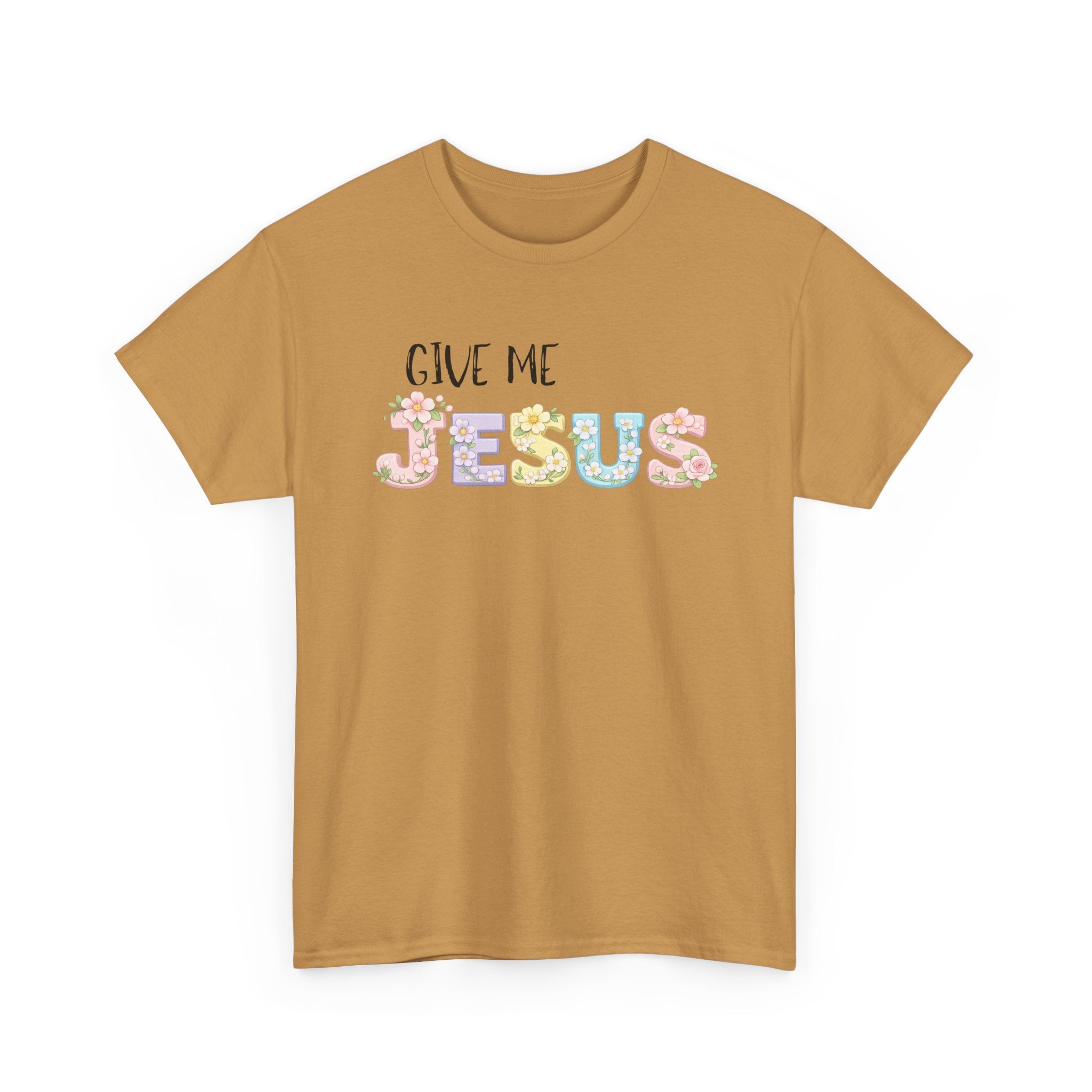 Give Me Jesus T-shirt