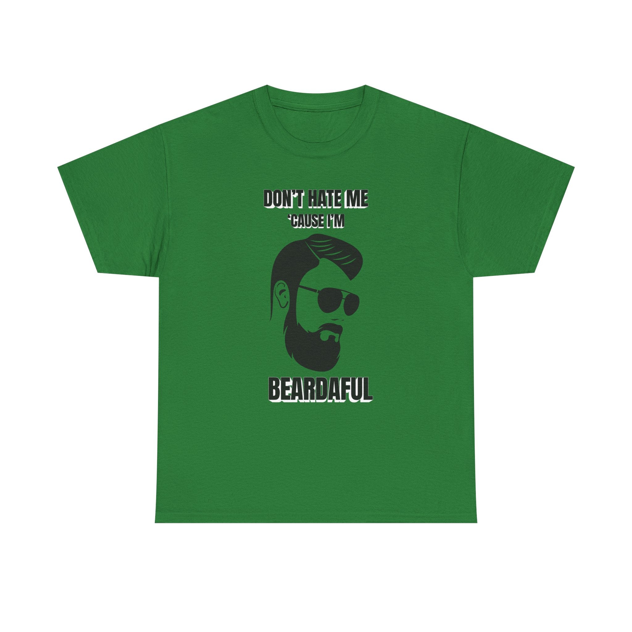 Beardaful t-shirt- Don't Hate me Cause I'm Beardaful 2